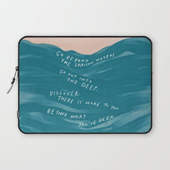 "Go Beyond The Shallow Waters.." Laptop Sleeve