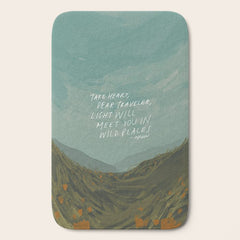 "Take Heart, Dear Traveller, Light Will Meet You In Wild Places." | Landscape Design Bath Mat