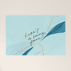 "Here's To Being Free." Welcome Mat