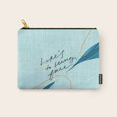 "Here's To Being Free." Carry All Pouch