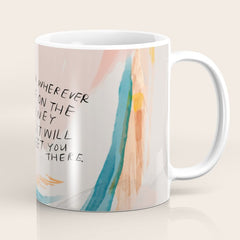 "And For Wherever You Are On The Journey Light Will Meet You There." Coffee Mug