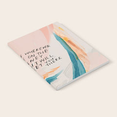 "And For Wherever You Are On The Journey Light Will Meet You There." Notebook