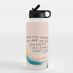 "And For Wherever You Are On The Journey Light Will Meet You There." Water Bottle