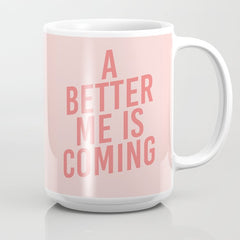A Better Me Coffee Mug