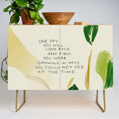 "One Day You Will Look Back And Find: You Were Growing In Ways You Could Not See At The Time." Credenza