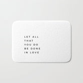 1 Corinthians 16:14 Let All That You Do Be Done In Love Bible Verse Wall Art Scripture Christian Bath Mat