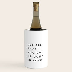 1 Corinthians 16:14 Let All That You Do Be Done In Love Bible Verse Wall Art Scripture Christian Wine Chiller