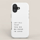 1 Corinthians 16:14 Let All That You Do Be Done In Love Bible Verse Wall Art Scripture Christian iPhone Case