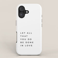 1 Corinthians 16:14 Let All That You Do Be Done In Love Bible Verse Wall Art Scripture Christian iPhone Case