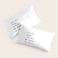 1 Corinthians 16:14 Let All That You Do Be Done In Love Bible Verse Wall Art Scripture Christian Pillow Sham