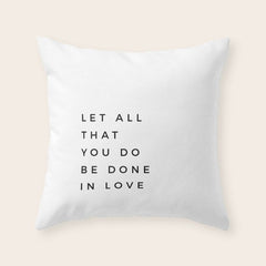 1 Corinthians 16:14 Let All That You Do Be Done In Love Bible Verse Wall Art Scripture Christian Throw Pillow