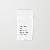 1 Corinthians 16:14 Let All That You Do Be Done In Love Bible Verse Wall Art Scripture Christian Bath Towel