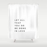 1 Corinthians 16:14 Let All That You Do Be Done In Love Bible Verse Wall Art Scripture Christian Shower Curtain