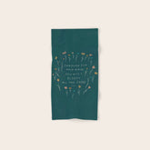 "Through Sun And Rain, You Will Bloom All The Same." Bath Towel