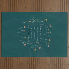 "Through Sun And Rain, You Will Bloom All The Same." Outdoor Rug