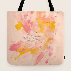 "O How Beautifully You Are Learning To Live Fully Right Where You Are." Tote Bag