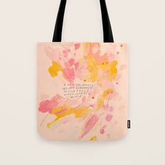 "O How Beautifully You Are Learning To Live Fully Right Where You Are." Tote Bag