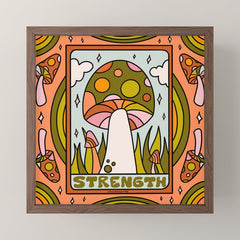 8. Strength Mushroom Mini Art Print
