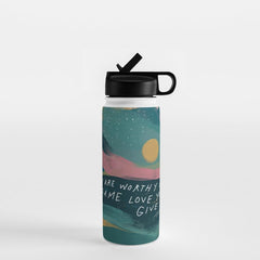 "You Are Worthy Of The Same Love You Give." Water Bottle