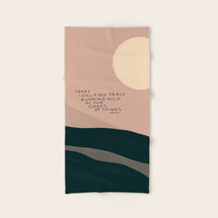 "Today I Will Find Peace Running Wild In The Chaos Of Things." Bath Towel