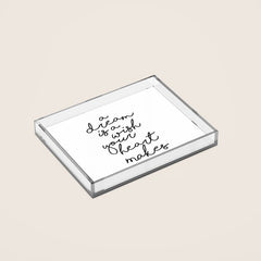 A Dream Is A Wish Your Heart Makes Acrylic Tray