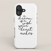 A Dream Is A Wish Your Heart Makes iPhone Case