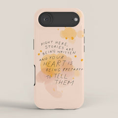 "Right Here, Stories Are Being Written" iPhone Case