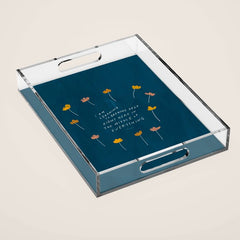 "I Am Learning To Breathe Deep Right Here In The Middle Of Everything." Acrylic Tray