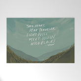 "Take Heart, Dear Traveller, Light Will Meet You In Wild Places." | Landscape Design Welcome Mat