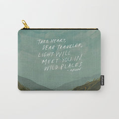 "Take Heart, Dear Traveller, Light Will Meet You In Wild Places." | Landscape Design Carry All Pouch