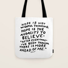 "Hope Is Not Wishful Thinking. Hope Is The Audacity To Believe" | Hand Lettered Motivational Design Tote Bag