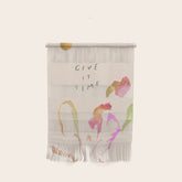 "Give It Time" Wall Hanging