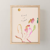 "Give It Time" Mini Art Print