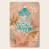 "Day After Day Your Strength Shows Up In Miraculous Ways." Cutting Board