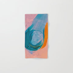 "May You Always Be The One Who Stays In Relentless Pursuit.." Bath Towel