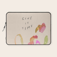 "Give It Time" Laptop Sleeve