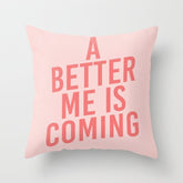 A Better Me Throw Pillow