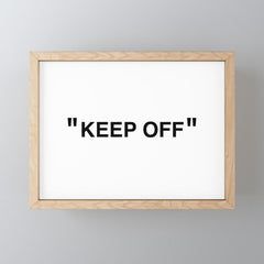 "KEEP OFF" Mini Art Print