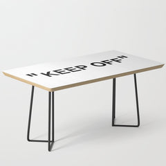 "KEEP OFF" Coffee Table