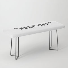 "KEEP OFF" Bench
