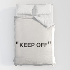 "KEEP OFF" Duvet Cover