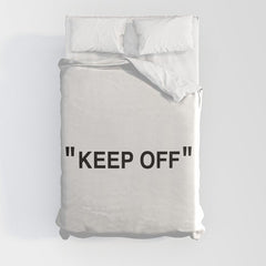 "KEEP OFF" Duvet Cover