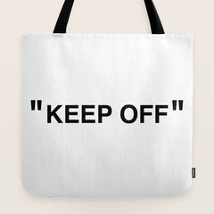 "KEEP OFF" Tote Bag