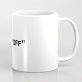 "KEEP OFF" Coffee Mug