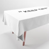 "KEEP OFF" Tablecloth