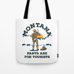 "Montana: Pants Are For Tourists" Funny Retro Cowboy Travel Art Tote Bag