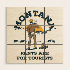 "Montana: Pants Are For Tourists" Funny Retro Cowboy Travel Art Wood Wall Art