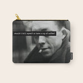 "Should I Kill Myself or Have a Cup of Coffee?" Albert Camus Quote Carry All Pouch