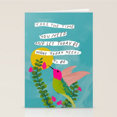 "Take The Time You Need And Let Today Be What Today Needs To Be." Stationery Card