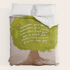 "Remember Your Story, Remember Your Roots, Remember That You Are A Part Of Something So Much Greater Than You." Comforter